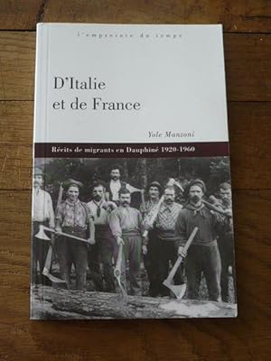 D ITALIE ET DE FRANCE. Récits de migrants en Dauphiné 1920-1960