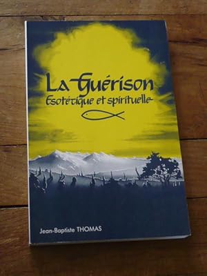 La guérison ésotérique et spirituelle. Mythe ou science reconnue ?