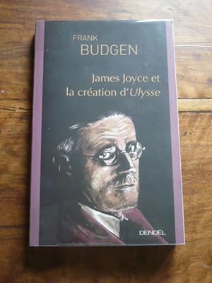 James Joyce et la création d Ulysse