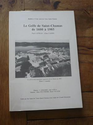 Le Golfe de Saint-Chamas de 1600 à 1985