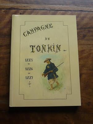 Campagne du Tonkin 1885 - 1886 - 1887. Correspondance du Sergent Delahaut