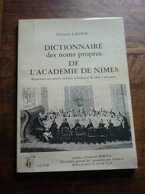 Dictionnaire des noms propres de l Académie de Nîmes. Répertoire des procès-verbaux et bulletins ...