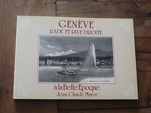 Genève rade et rive droite à la Belle Epoque