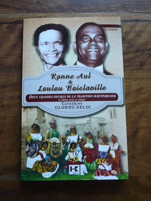 RONNE AUL & LOULOU BOISLAVILLE. Deux grandes figures de la tradition martiniquaise