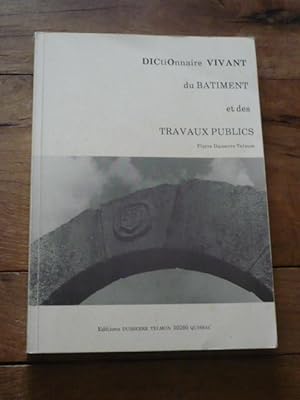 Dictionnaire vivant du bâtiment et des travaux publics