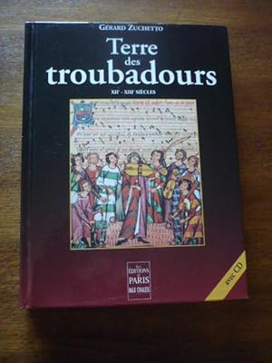 TERRE DES TROUBADOURS XII XIIIè siècles. Anthologie commentée