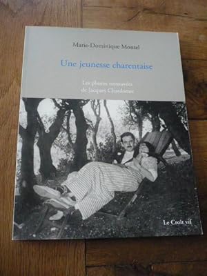 UNE JEUNESSE CHARENTAISE. Les photos retrouvées de Jacques Chardonne