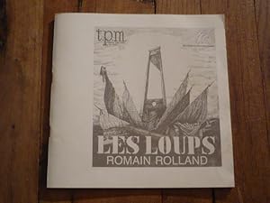 LES LOUPS [de] Romain Rolland. Spectacle placé sous le haut parrainage de la Mission du Bicentena...