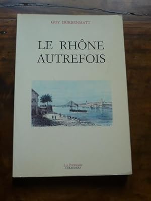 Le Rhône autrefois