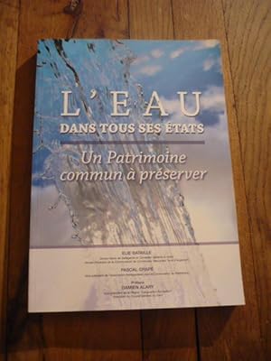 L EAU dans tous ses états. Un patrimoine à préserver