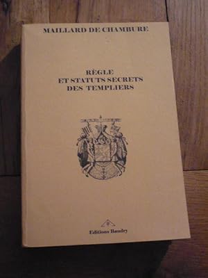 Règle et statuts secrets des templiers