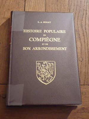 Histoire populaire de Compiègne et de son arrondissement