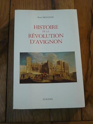 Histoire de la Révolution d Avignon