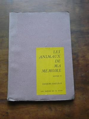 Les animaux de ma mémoire. Livre II