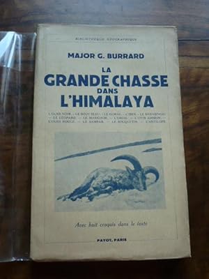 LA GRANDE CHASSE DANS L HIMALAYA. L'ours noir. Le bouc bleu. Le goral. L'ibex. Le barasingh. Le l...