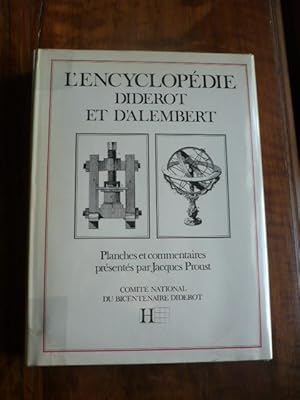 L Encyclopédie Diderot et d Alembert. Planches et commentaires présentés par Jacques Proust