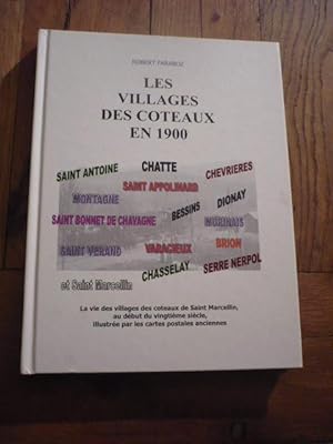 LES VILLAGES DES COTEAUX EN 1900. La vie des villages des coteaux de Saint-Marcellin, au début du...