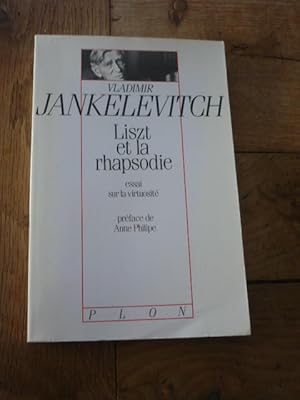 De la musique au silence V. LISZT ET LA RHAPSODIE. Essai sur la virtuosité