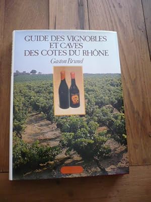 Guide des vignobles et des caves des Côtes-du-Rhône