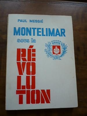 Montélimar sous la révolution 1789 - 1799