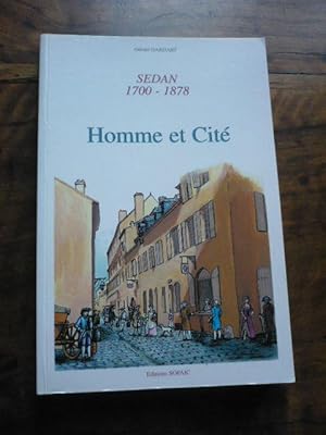 Sedan 1700 1878. Homme et cité