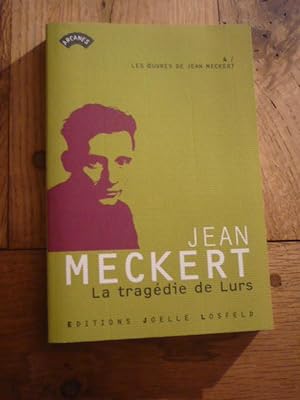 Les oeuvres de Jean Meckert 4. LA TRAGEDIE DE LURS