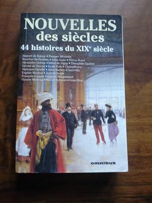 NOUVELLES DES SIECLES. 44 histoires du XIXè siècle