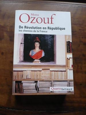 DE REVOLUTION EN REPUBLIQUE. Les chemins de la France