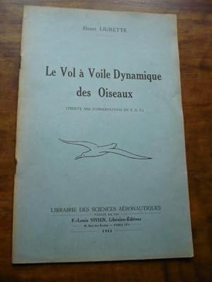 LE VOL A VOILE DYNAMIQUE DES OISEAUX (trente ans d observations en A. O. F.)