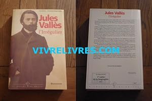 Jules Vallés l'irrégulier