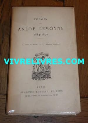 Poésies de André Lemoyne 1884 1890 I. Fleurs et Ruines. II. Oiseaux chanteurs