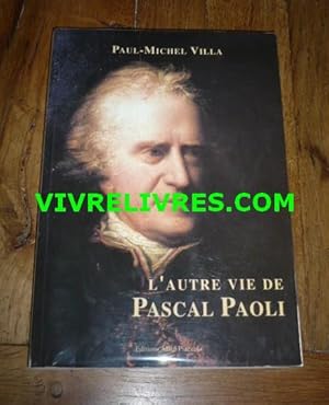 L'autre vie de Pascal Paoli