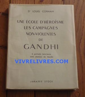 Une école d'héroïsme : les campagnes non-violentes de Gandhi