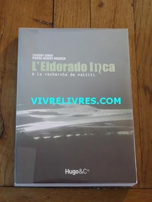 L'Eldorado Inca. A la recherche de Païtiti