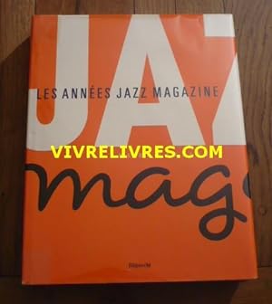 Les années Jazz Magazine. 40 ans de passion