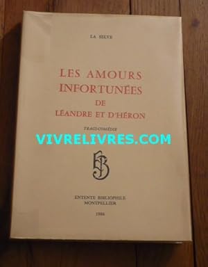 Les amours infortunées de Léandre et d'Héron. Tragi-comédie