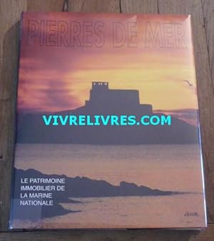 PIERRES DE MER. Le patrimoine immobilier de la Marine Nationale