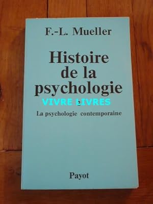 Histoire de la psychologie. 2 : La psychologie contemporaine