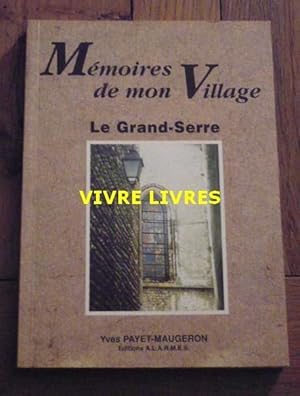 Mémoires de mon village Le Grand-Serre