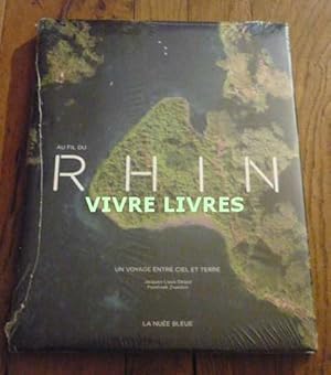 AU FIL DU RHIN. Un voyage entre ciel et terre