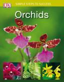 Orchids - Simple Steps to Success