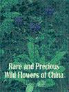 Rare And Precious Wild Flowers of China (Chinese Edition)