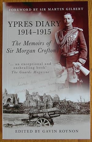 Ypres Diary 1914-1915 the Memoirs of Sir Gordon Crofton