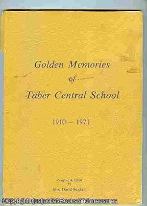 Golden Memories of Taber Central School 1910 -1971