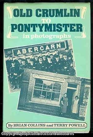 Old Crumlin to Pontymister in Photographs