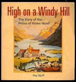 High on a Windy Hill: The Story of the Prince of Wales Hotel