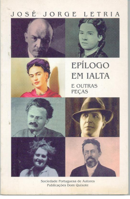 EPÍLOGO EM IALTA E OUTRAS PEÇAS - LETRIA, José Jorge (1951)