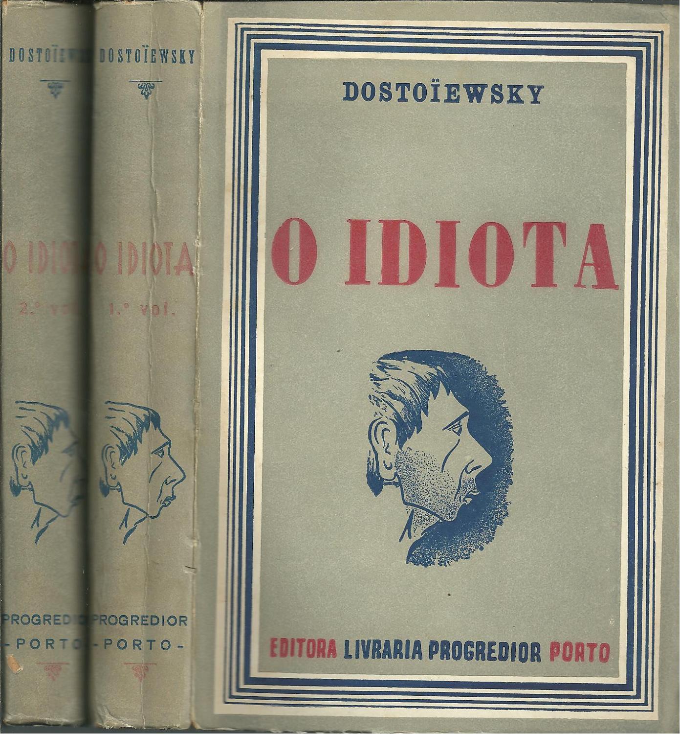 O IDIOTA - DOSTOIEWSKY, Fédor (1821-1881)