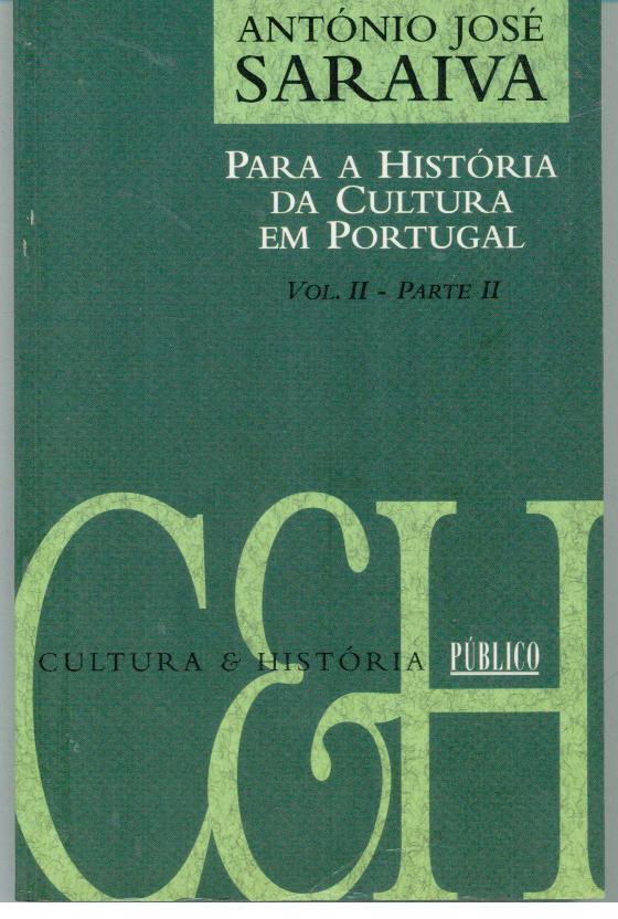 PARA A HISTÓRIA DA CULTURA EM PORTUGAL - SARAIVA, António José (1917-1993)