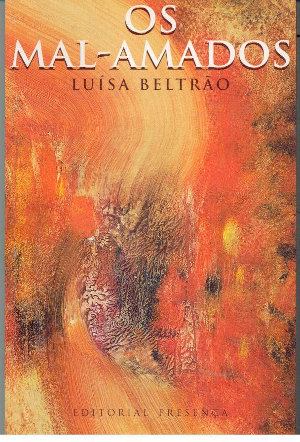 OS MAL-AMADOS. Uma História Privada - BELTRÃO, Luisa